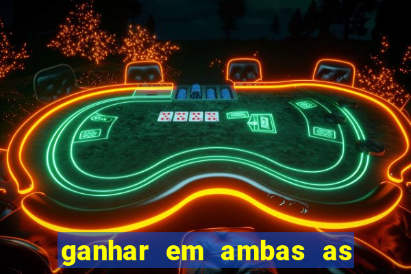 ganhar em ambas as partes do jogo